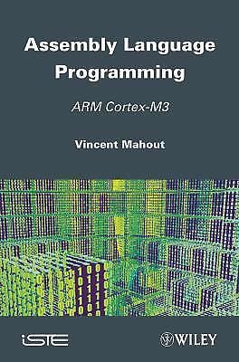 NEW - Assembly Language Programming: ARM Cortex-M3 by Mahout, Vincent