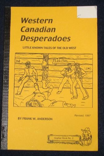 Western canadian desperados - frank w anderson - softcover book