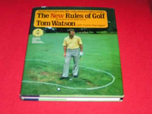The New Rules of Golf by Tom Watson and Frank Hannigan (1984, Hardcover)