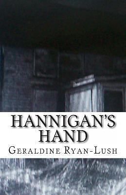Hannigan&#039;s hand by geraldine ryan-lush (2013, paperback)