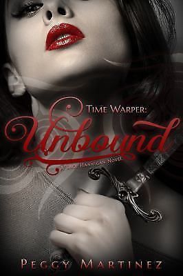 The time warper: time warper: unbound : a sage hannigan novel 3 by peggy...