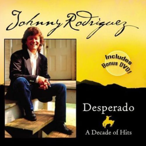 RODRIGUEZ,JOHNNY-Desperado - A Decade Of Hits CD NEW