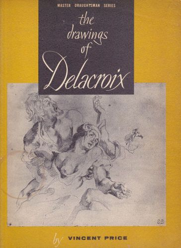 The Drawings of DELACROIX by VINCENT PRICE 1961 1st Edition RARE