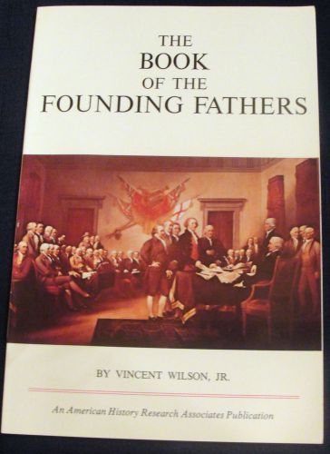 The Book of the Founding Fathers Vincent Wilson, Jr.