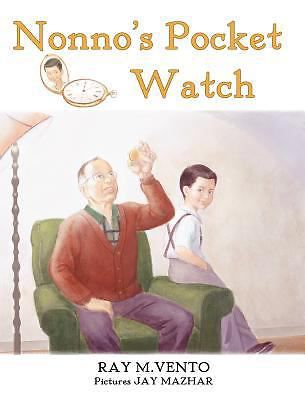 Nonno&#039;s pocket watch by ray m. vento (2012, hardcover)
