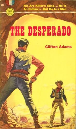 Gold Medal Books #121The Desperado by Clifton AdamsWestern Fiction Paperback
