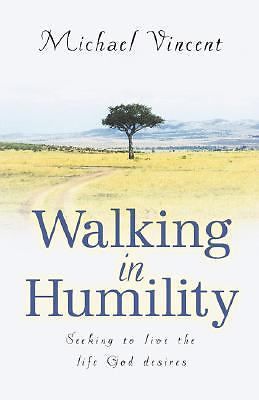 Walking in humility by michael vincent (2003, paperback)