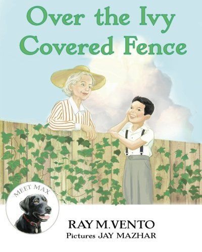 Over the ivy covered fence (sam caruso stories) (volume 2) by ray m. vento