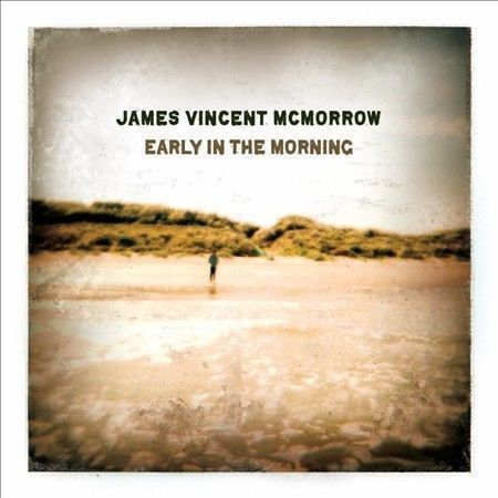 Early In The Morning, James Vincent McMorrow, New