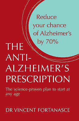 Anti-alzheimer&#039;s prescription by dr vincent fortanasce