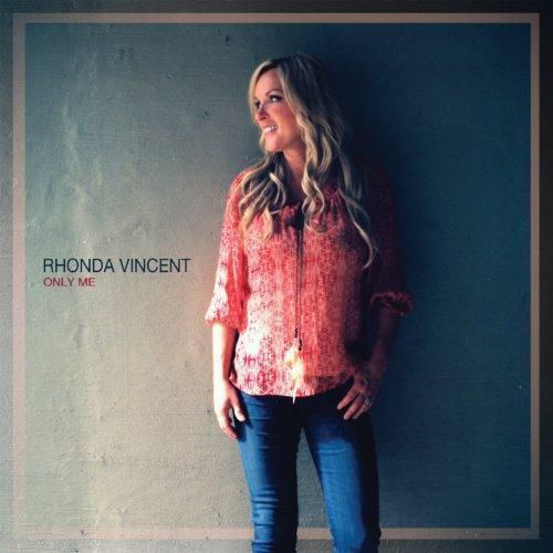 Rhonda Vincent - Only Me, Audio CD New