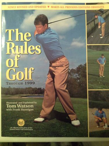 The rules of golf through 1999 by tom watson frank hannigan sports man cave