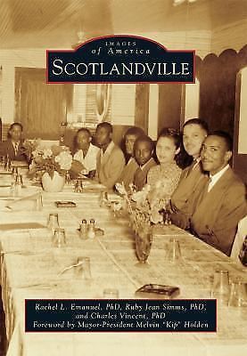 Images of America: Scotlandville by Rachel L. Emanuel, Charles Vincent and...