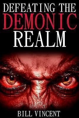 Defeating the Demonic Realm, Vincent, Bill, New Books